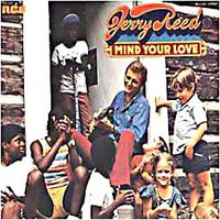 Jerry Reed - Mind Your Love